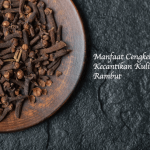 Manfaat Cengkeh untuk Kecantikan