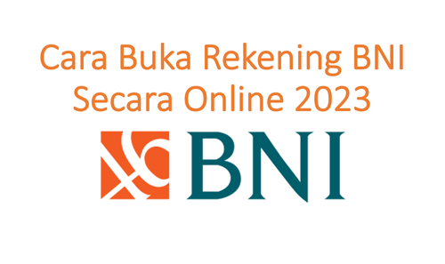 Cara Buka Rekening BNI secara Online