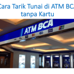 Cara Tarik Tunai di ATM BCA tanpa Kartu