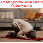 cara mengqodho sholat ashar di waktu maghrib