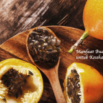 Manfaat Buah Markisa