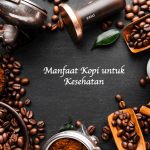 Manfaat Kopi