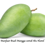 Manfaat Mangga untuk Ibu Hamil