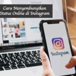 Cara Menyembunyikan Status Online di Instagram