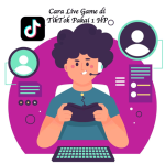 Cara Live Game di TikTok Pakai 1 HP