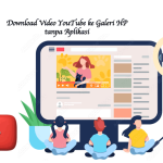 Download Video YouTube ke Galeri HP Tanpa Aplikasi