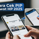 Cara Cek PIP Lewat HP 2025