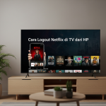 Cara Logout Netflix di TV dari HP