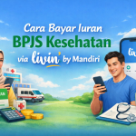 Cara Bayar Iuran BPJS Kesehatan via Livin’ by Mandiri