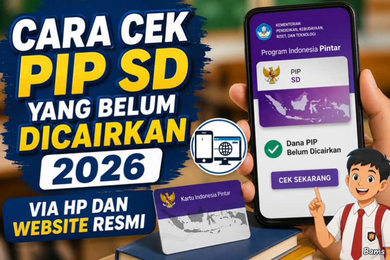 Cara Cek PIP SD yang Belum Dicairkan